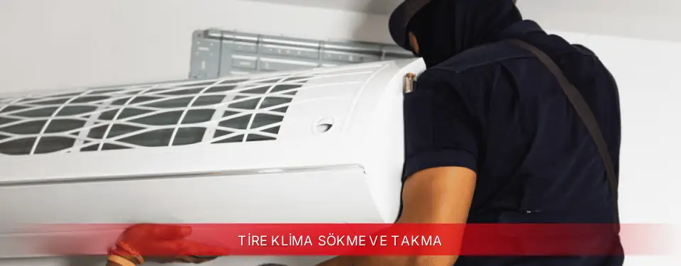 Tire İlçemi Dijitsu Klima Sökme ve Takma